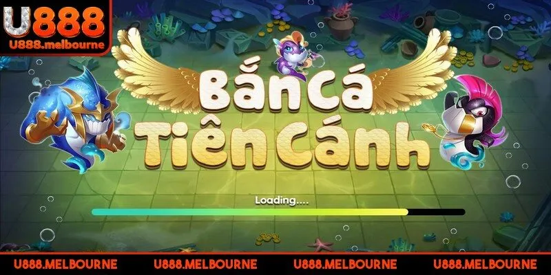 Bắn cá Tiên Cánh là một trò chơi đổi thưởng khó quên hôm nay